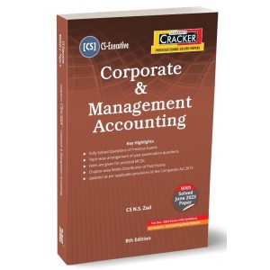 Taxmann's Cracker on Corporate & Management Accounting for CS Executive December 2023 Exam [CMA Old Syllabus] by N. S. Zad